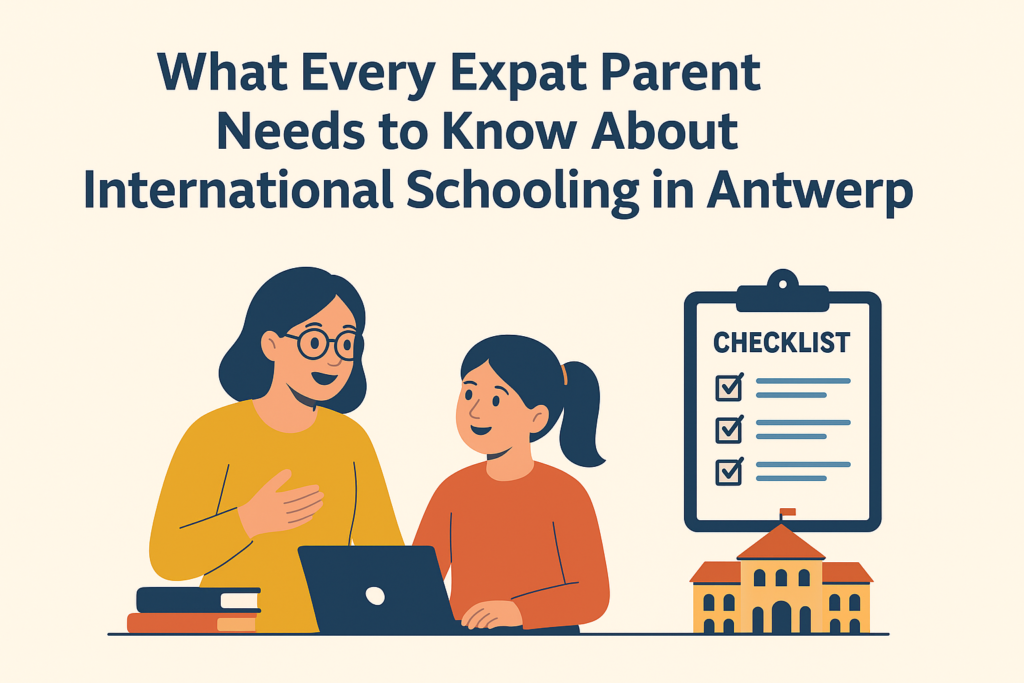 What Every Expat Parent Needs to Know About International Schooling in Antwerp